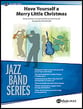Have Yourself a Merry Little Christmas Jazz Ensemble sheet music cover